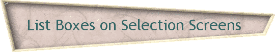 List Boxes on Selection Screens