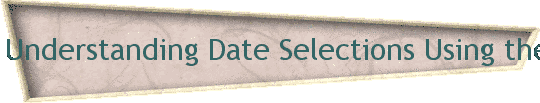 Understanding Date Selections Using the HR Logical Database